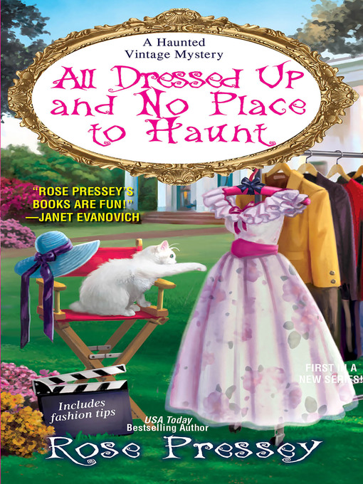 Title details for All Dressed Up and No Place to Haunt by Rose Pressey - Wait list